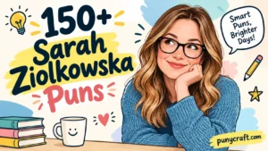 Sarah Ziolkowska Puns